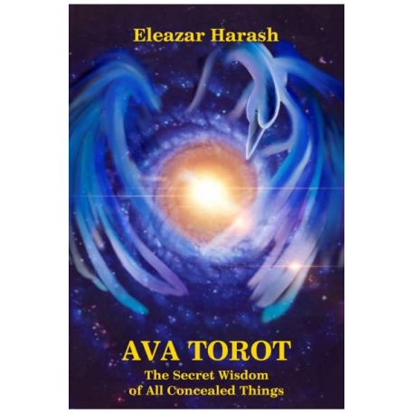 Ava Torot - The Secret Wisdom of all Concealed Things